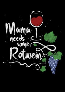 Mama needs some Rotwein