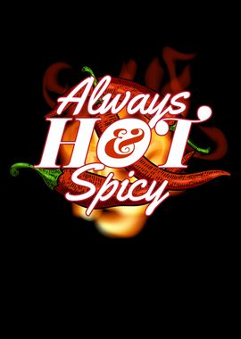 Always Hot  Spicy