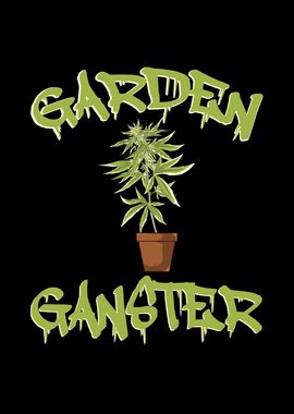 Garden Gangster Ganja