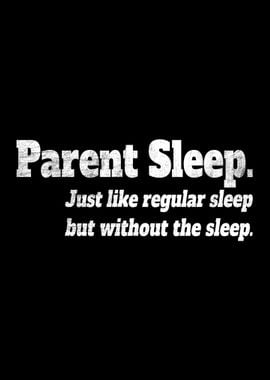 Parent Sleep No Deep Sleep