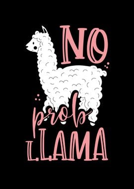 No prob llama