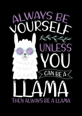 Always be a llama