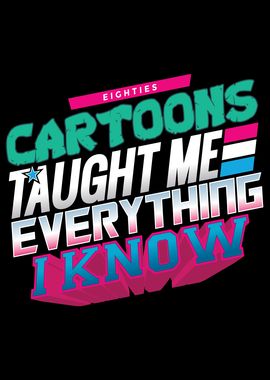 Eighties cartoons Taught