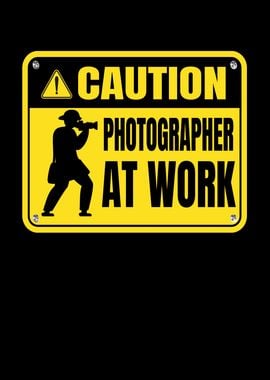 Caution Photographer at