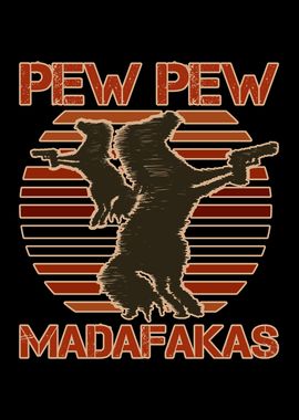 Pew Pew Madafakas