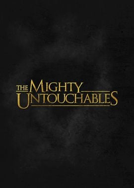  The Mighty Untouchables 