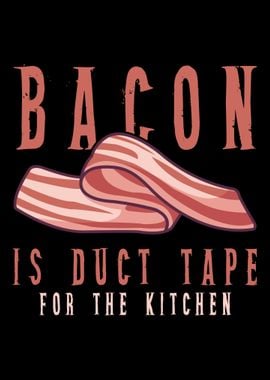 Bacon Ductape Kitchen