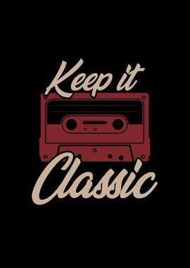 Keep it Classic