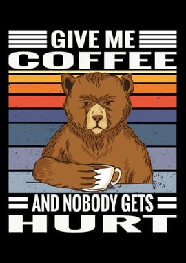 Coffee Bear saying give m