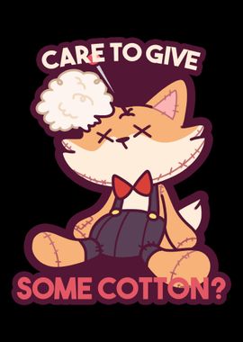 Care To Give Some Cotton F