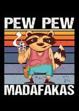 Pew Pew Madafakas raccoon