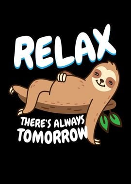 Relax Theres Always