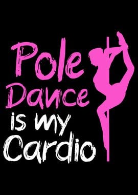 Pole dance is my cardio