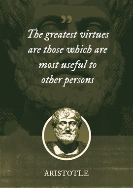 The greatest virtues are