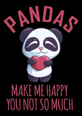 Pandas Make Me Happy Valen