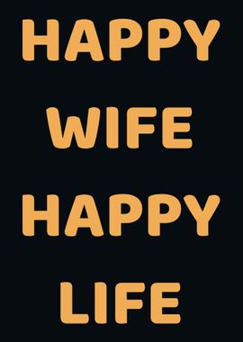 Happy Wife Happy Life