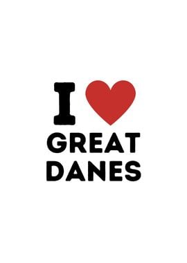 I Love Great Danes Simple