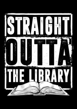 Straight Outta Library