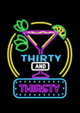 Thirty and Thirsty for