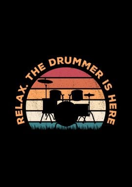 Relax The Drummer Is Here