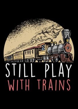 Still Play Trains