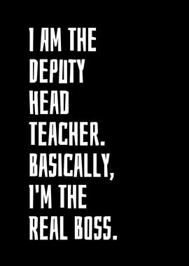 I Am The Deputy Head