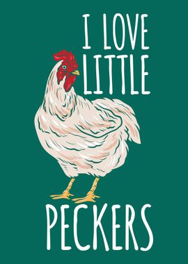 I Love Little Peckers