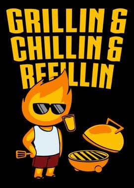 Chillin grillin refillin