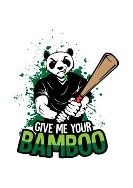 Give Me Your Bamboo