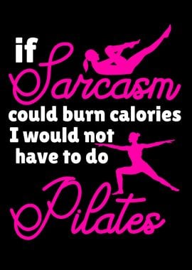 pilates and sarcasm