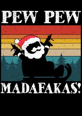 Pew Pew Madafakas  Santa