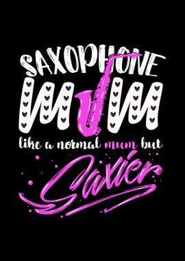 Saxophone Mom Saxier