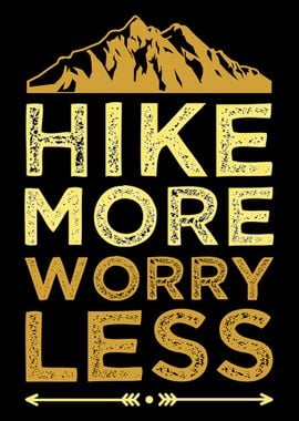 Hike more worry less