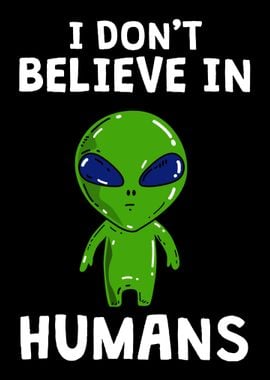 I dont believe in humans