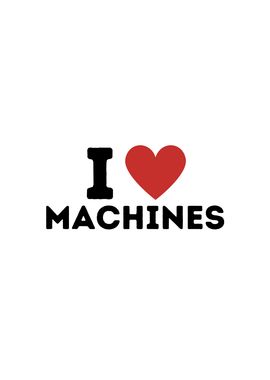 I Love Machines Simple