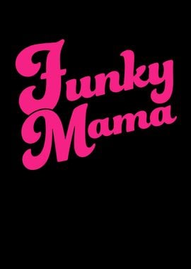 Funky Mama Cool Mom Gift