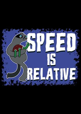 Speed Is Relative