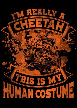 Im Really A Cheetah This