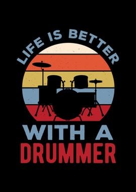 Life Is Better Drummer