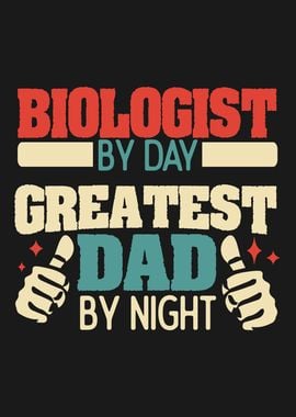 Biologist Greatest Dad