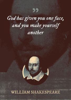 God has given you one face