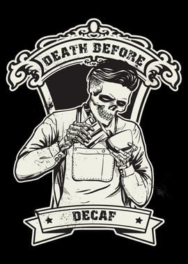 Death Before Decaf