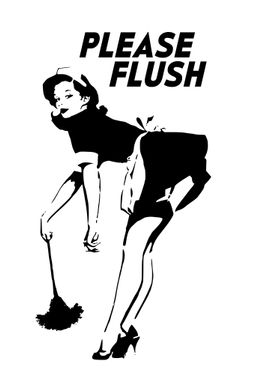 PLEASE FLUSH Maid Funny