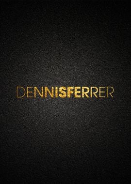 DENNIS FERRER