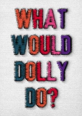 What Would Dolly Do