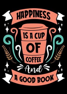 Happiness Cup of Coffee