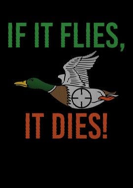 If It Flies It Dies Duck