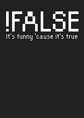 False its funny 