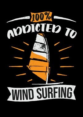 Addicted to Wind Surfing