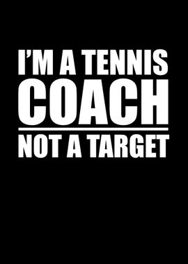 Im a tennis coach